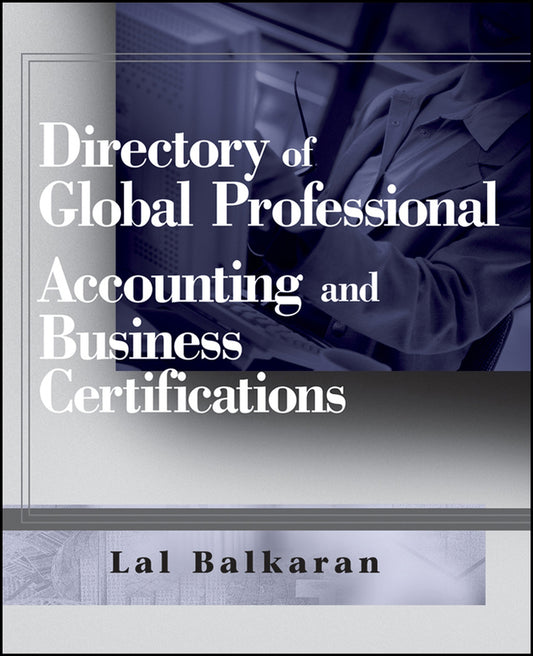 Directory of Global Professional Accounting and Business Certifications (Paperback / softback) 9780470124864