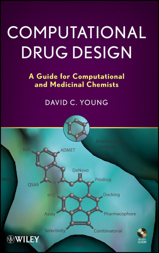 Computational Drug Design; A Guide for Computational and Medicinal Chemists (Multiple-component retail product, part(s) enclosed) 9780470126851