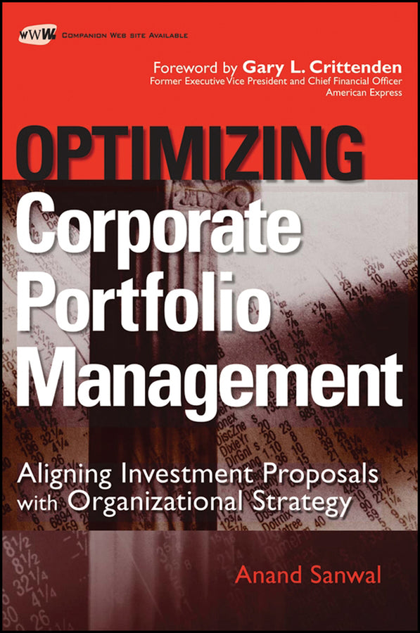 Optimizing Corporate Portfolio Management; Aligning Investment Proposals with Organizational Strategy (Hardback) 9780470126882
