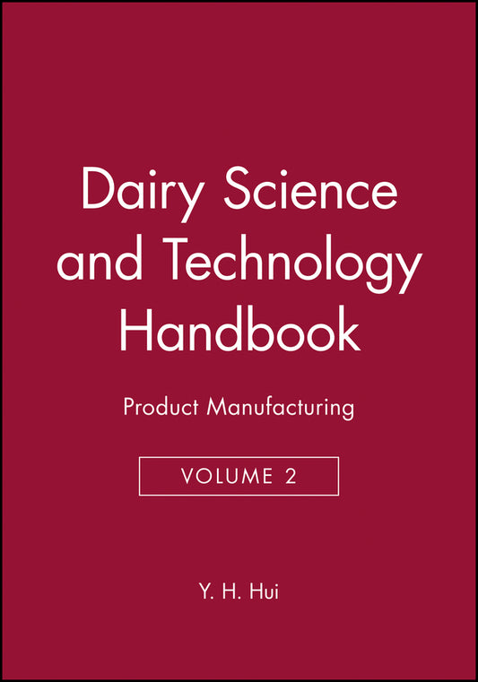 Dairy Science and Technology Handbook, Volume 2; Product Manufacturing (Hardback) 9780470127070