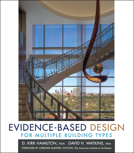 Evidence-Based Design for Multiple Building Types (Hardback) 9780470129340