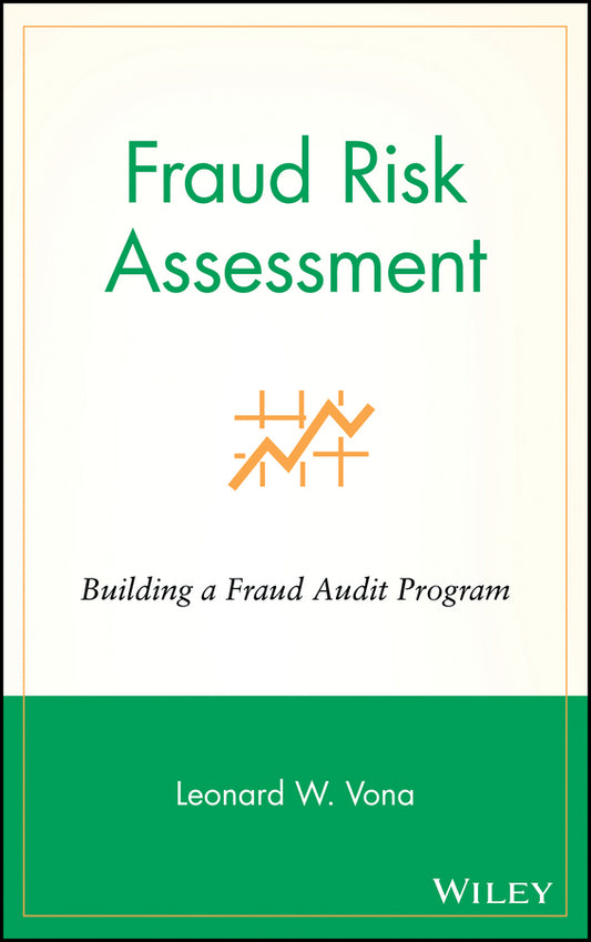 Fraud Risk Assessment; Building a Fraud Audit Program (Hardback) 9780470129456