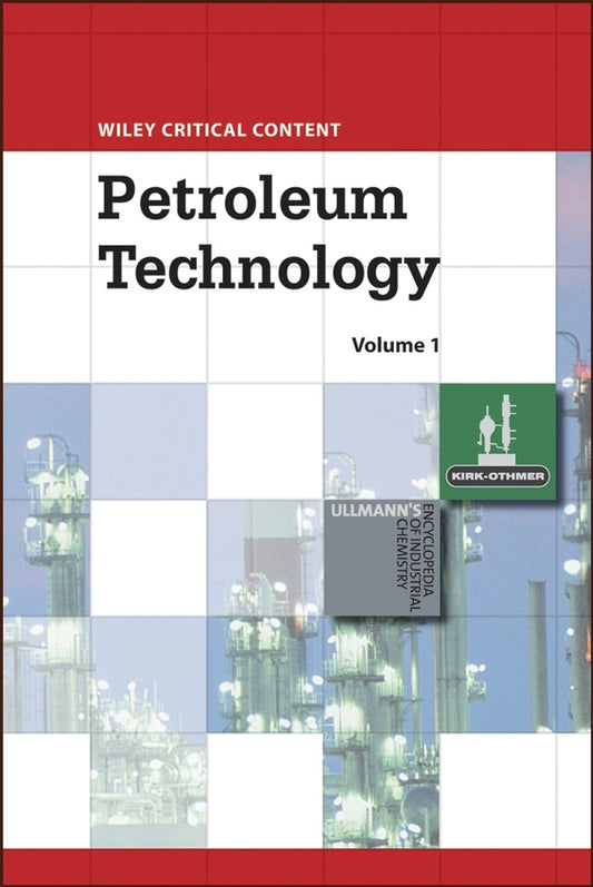 Wiley Critical Content: Petroleum Technology, 2 Volume Set (Hardback) 9780470134023