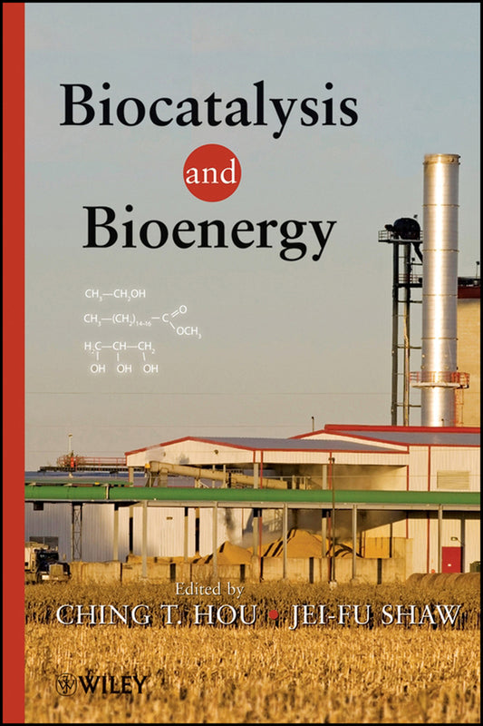 Biocatalysis and Bioenergy (Hardback) 9780470134047