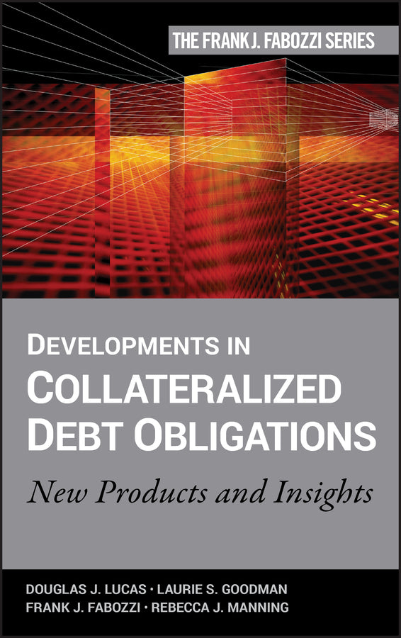 Developments in Collateralized Debt Obligations; New Products and Insights (Hardback) 9780470135549