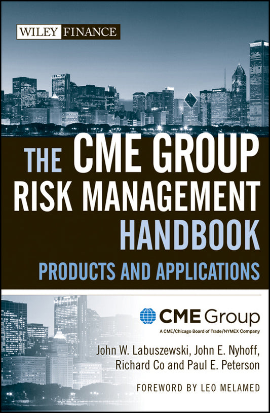 The CME Group Risk Management Handbook; Products and Applications (Hardback) 9780470137710