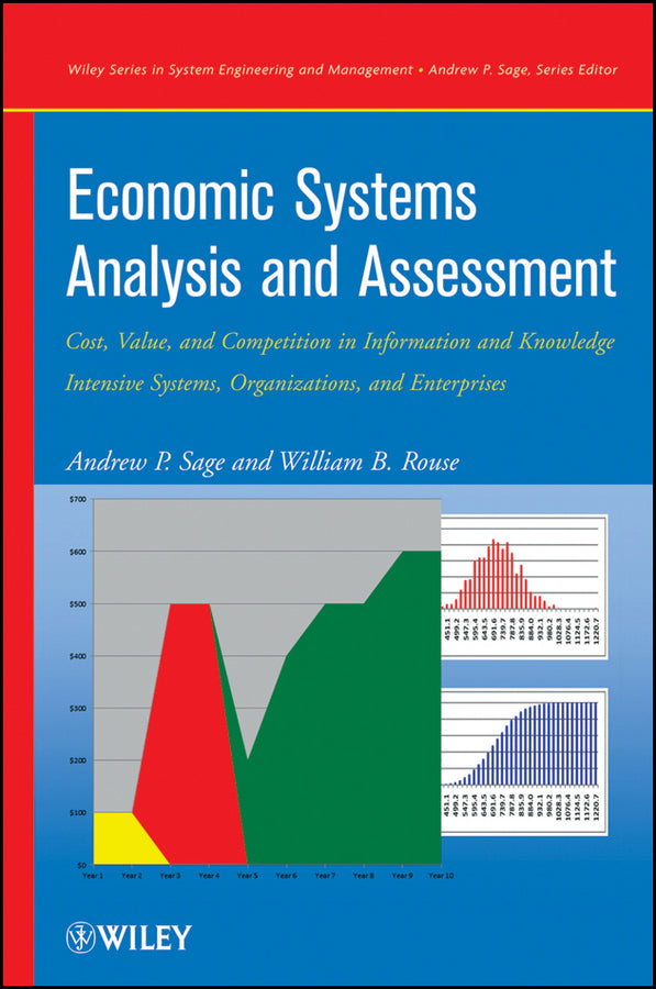 Economic Systems Analysis and Assessment; Intensive Systems, Organizations,and Enterprises (Hardback) 9780470137956