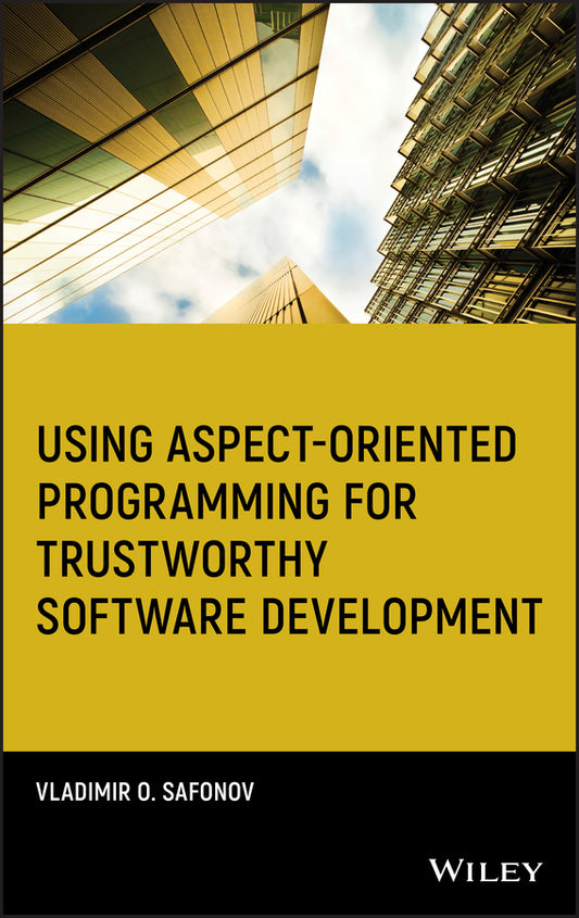 Using Aspect-Oriented Programming for Trustworthy Software Development (Hardback) 9780470138175