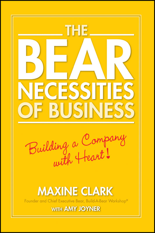 The Bear Necessities of Business; Building a Company with Heart (Paperback / softback) 9780470139059