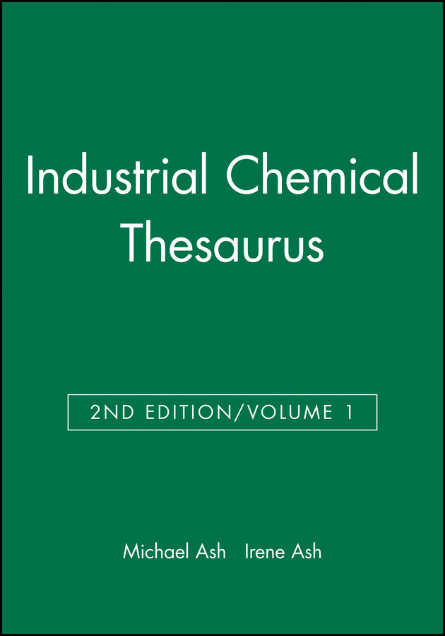 Industrial Chemical Thesaurus, Volume 1 (Hardback) 9780470144299