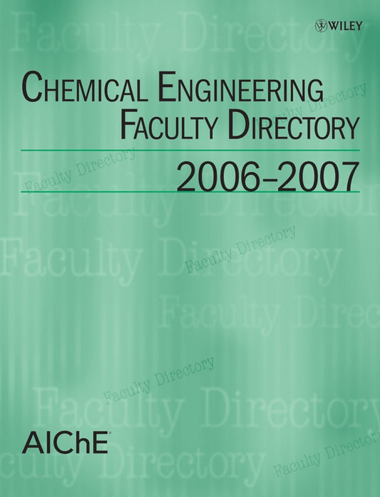 Chemical Engineering Faculty Directory; 2006-2007 (Paperback / softback) 9780470147825