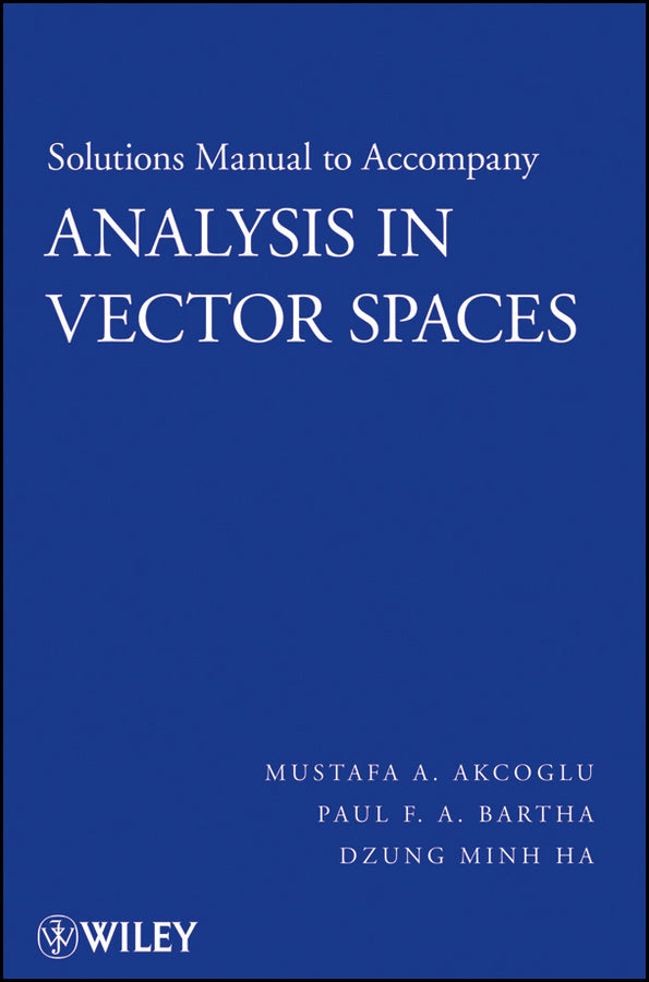 Solutions Manual to accompany Analysis in Vector Spaces (Paperback / softback) 9780470148259