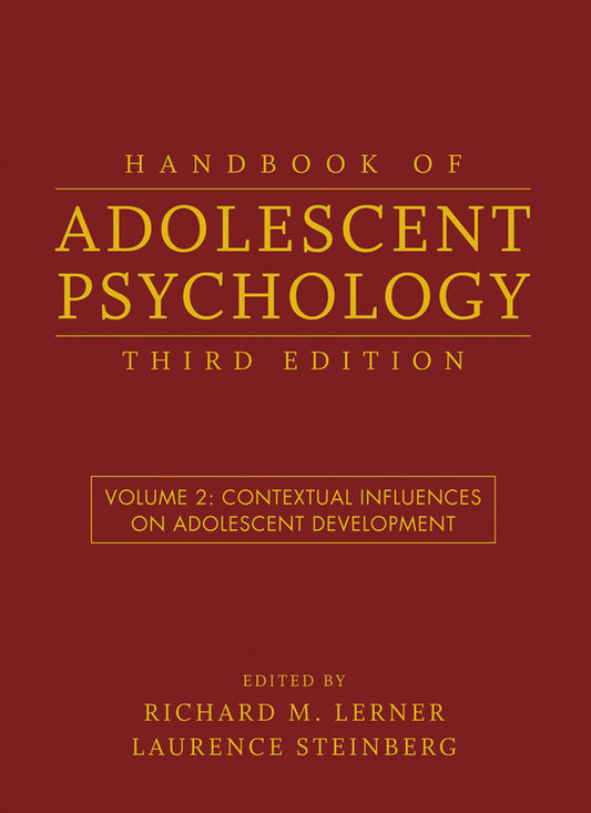 Handbook of Adolescent Psychology, Volume 2; Contextual Influences on Adolescent Development (Hardback) 9780470149225