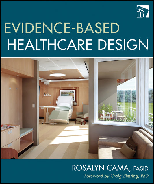 Evidence-Based Healthcare Design (Hardback) 9780470149423