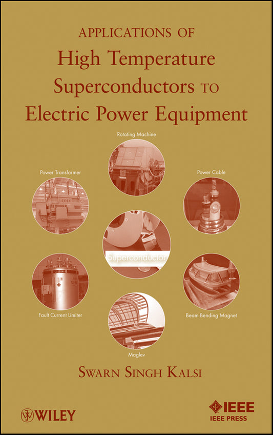 Applications of High Temperature Superconductors to Electric Power Equipment (Hardback) 9780470167687