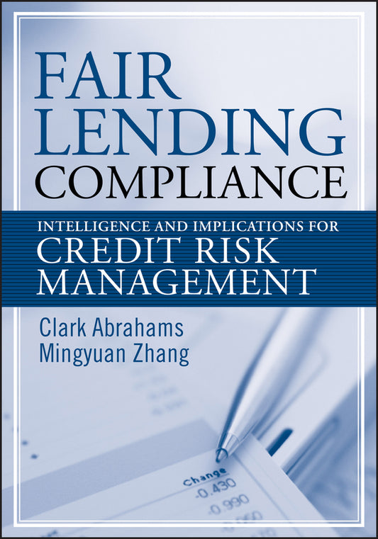 Fair Lending Compliance; Intelligence and Implications for Credit Risk Management (Hardback) 9780470167762