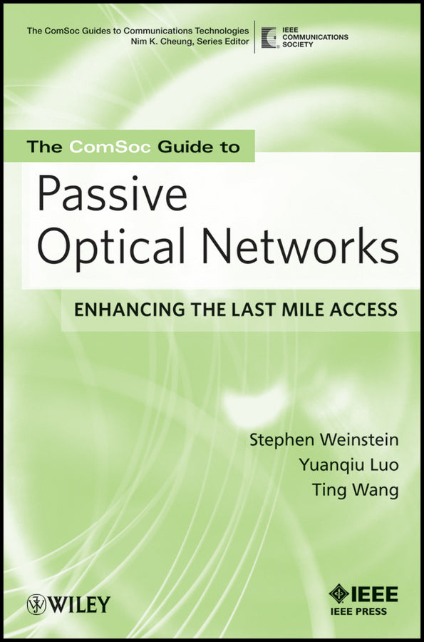 The ComSoc Guide to Passive Optical Networks; Enhancing the Last Mile Access (Paperback / softback) 9780470168844