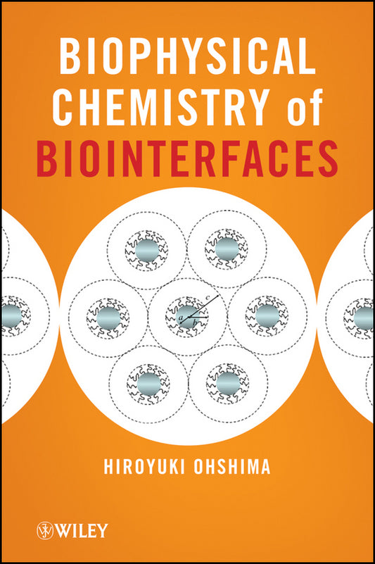Biophysical Chemistry of Biointerfaces (Hardback) 9780470169353