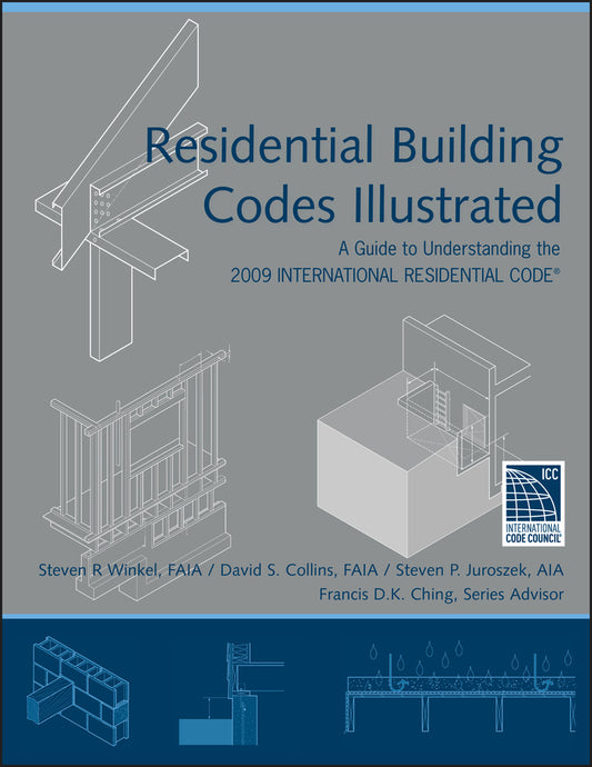 Residential Building Codes Illustrated; A Guide to Understanding the 2009 International Residential Code (Paperback / softback) 9780470173596