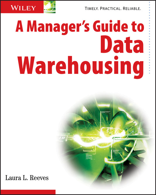 A Manager's Guide to Data Warehousing (Paperback / softback) 9780470176382