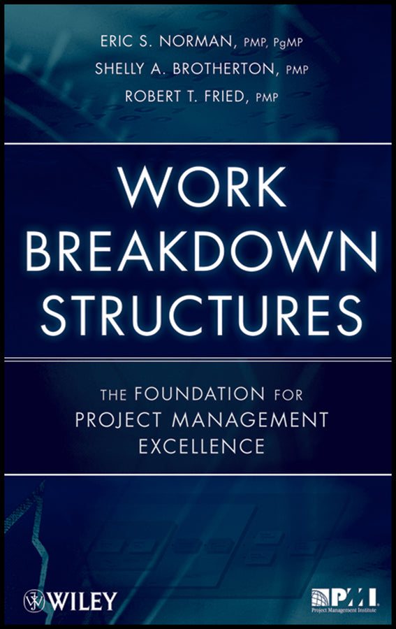 Work Breakdown Structures; The Foundation for Project Management Excellence (Hardback) 9780470177129