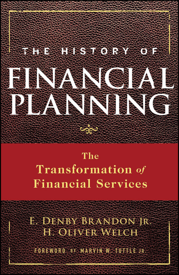 The History of Financial Planning; The Transformation of Financial Services (Hardback) 9780470180747