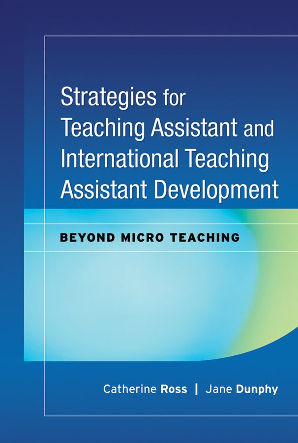 Strategies for Teaching Assistant and International Teaching Assistant Development; Beyond Micro Teaching (Hardback) 9780470180822