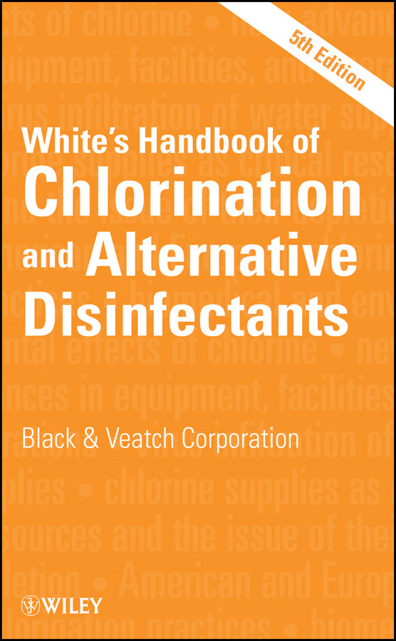 White's Handbook of Chlorination and Alternative Disinfectants (Hardback) 9780470180983