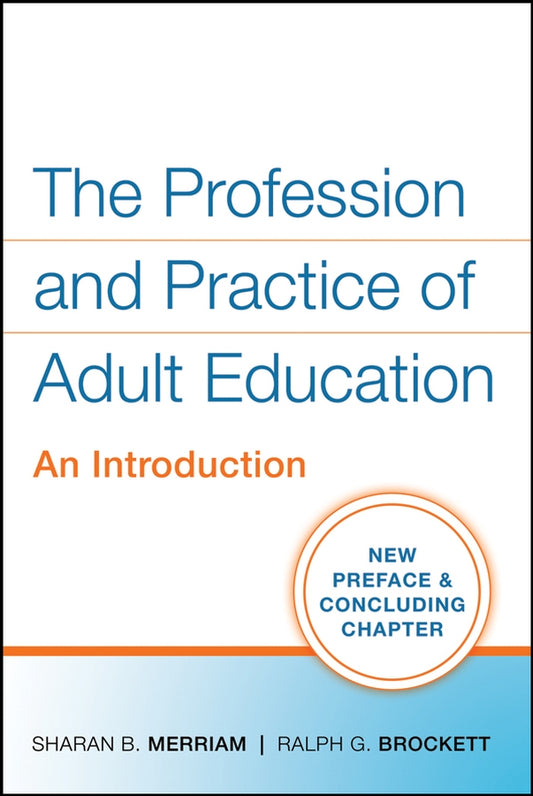 The Profession and Practice of Adult Education; An Introduction (Paperback / softback) 9780470181539