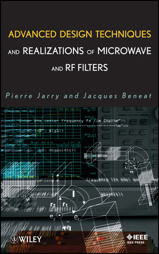 Advanced Design Techniques and Realizations of Microwave and RF Filters (Hardback) 9780470183106