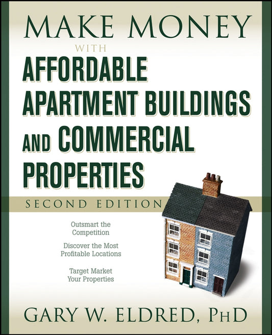 Make Money with Affordable Apartment Buildings and Commercial Properties (Paperback / softback) 9780470183434