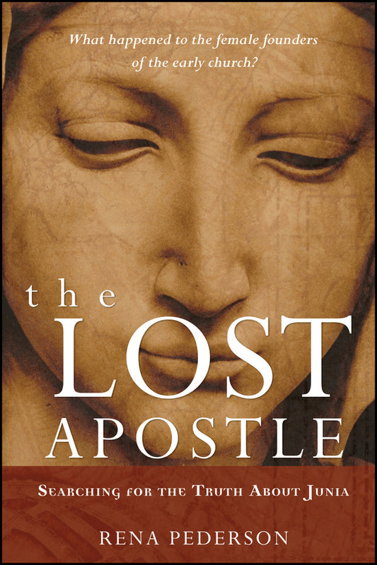 The Lost Apostle, Paperback Reprint; Searching for the Truth About Junia (Paperback / softback) 9780470184622