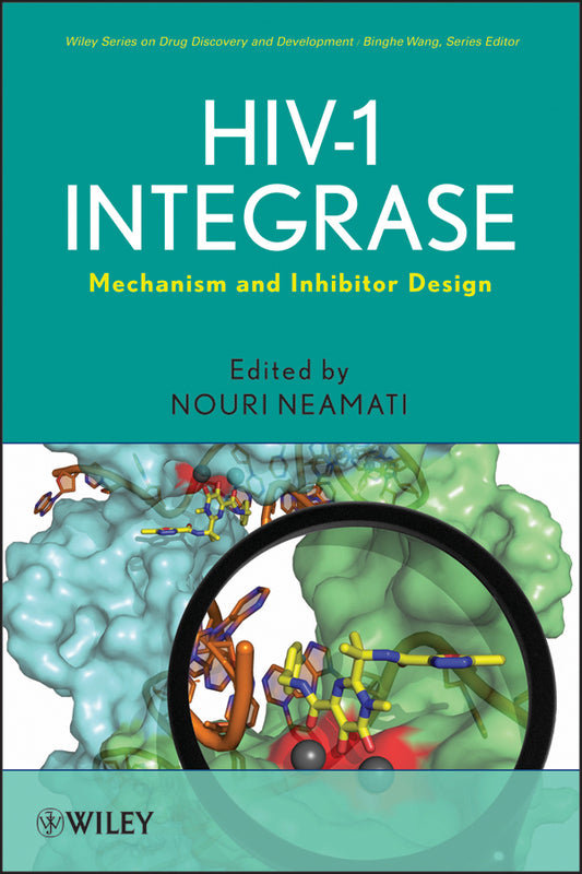 HIV-1 Integrase; Mechanism and Inhibitor Design (Hardback) 9780470184745