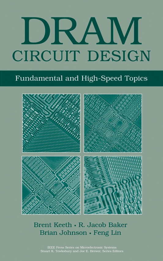 DRAM Circuit Design; Fundamental and High-Speed Topics (Hardback) 9780470184752