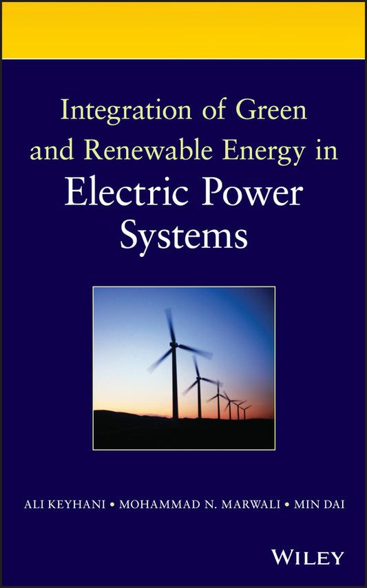 Integration of Green and Renewable Energy in Electric Power Systems (Hardback) 9780470187760