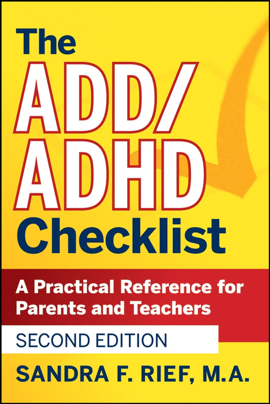 The ADD / ADHD Checklist; A Practical Reference for Parents and Teachers (Paperback / softback) 9780470189702