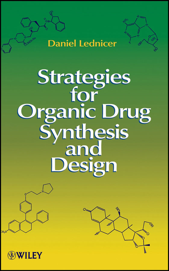 Strategies for Organic Drug Synthesis and Design (Hardback) 9780470190395