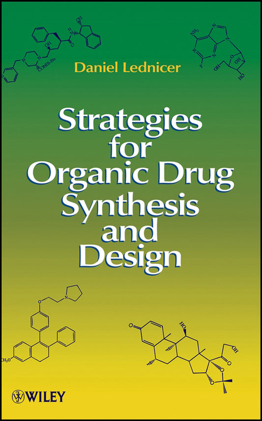 Strategies for Organic Drug Synthesis and Design (Hardback) 9780470190395