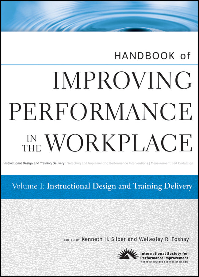 Handbook of Improving Performance in the Workplace, Instructional Design and Training Delivery (Hardback) 9780470190685