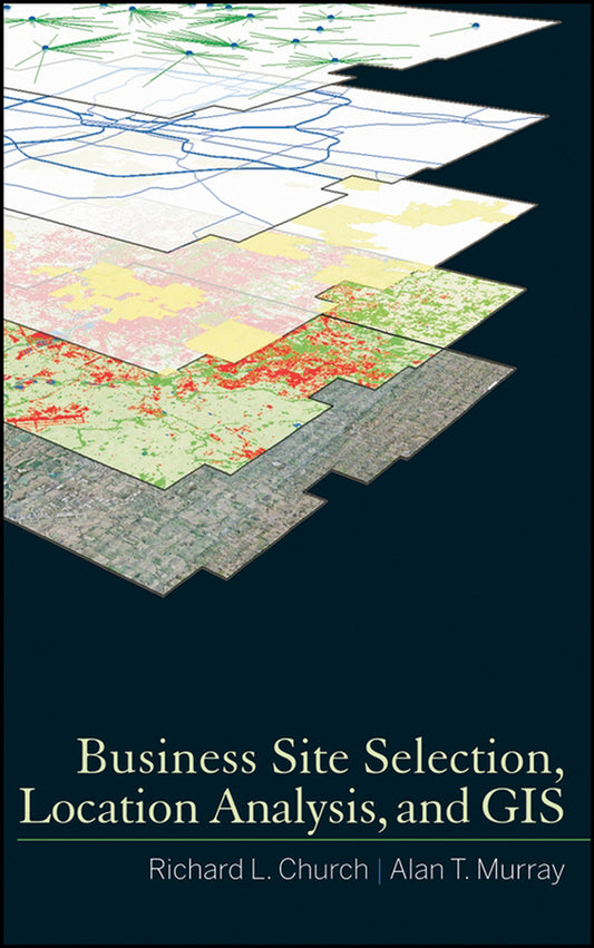 Business Site Selection, Location Analysis and GIS (Hardback) 9780470191064