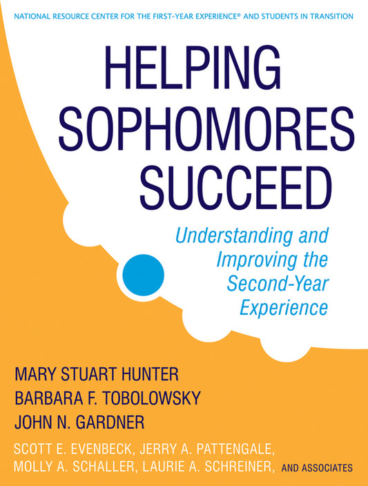Helping Sophomores Succeed; Understanding and Improving the Second Year Experience (Hardback) 9780470192757