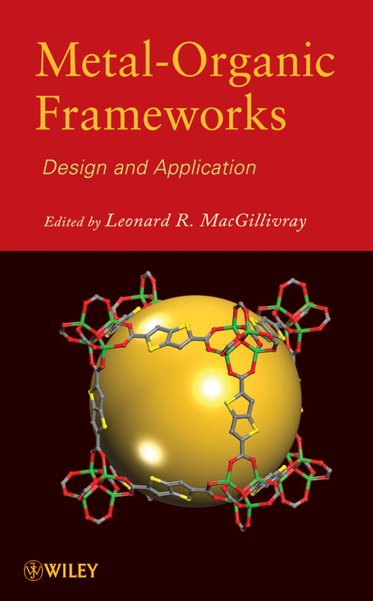 Metal-Organic Frameworks; Design and Application (Hardback) 9780470195567