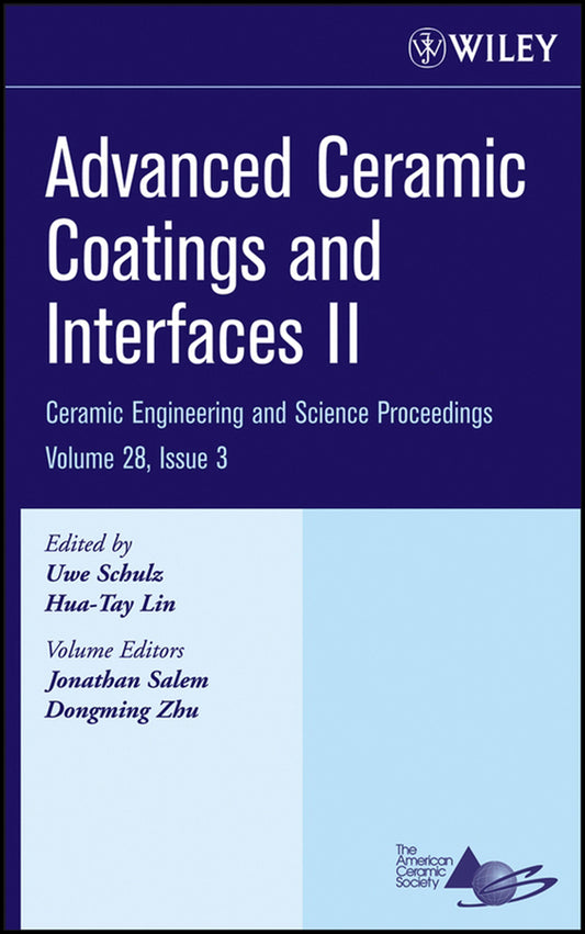Advanced Ceramic Coatings and Interfaces II, Volume 28, Issue 3 (Hardback) 9780470196342