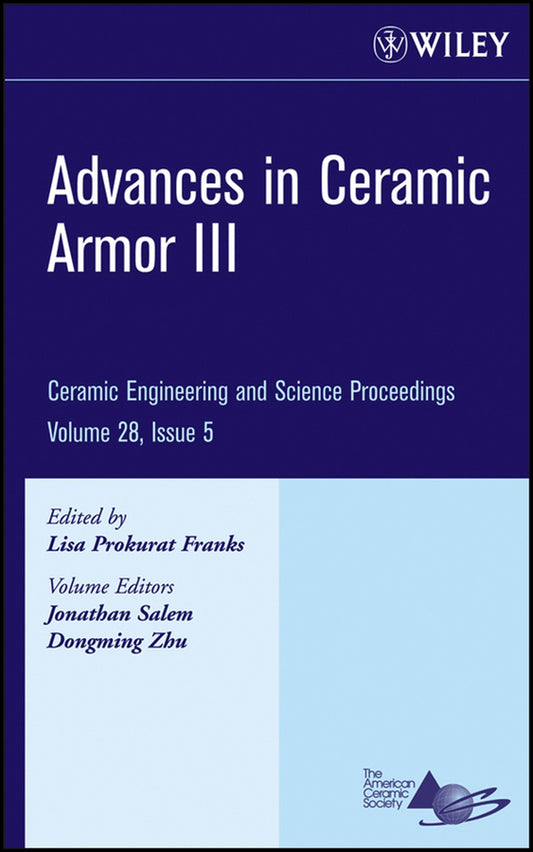 Advances in Ceramic Armor III, Volume 28, Issue 5 (Hardback) 9780470196366