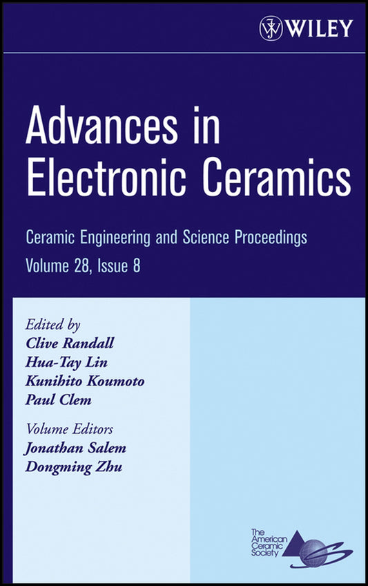 Advances in Electronic Ceramics, Volume 28, Issue 8 (Hardback) 9780470196397