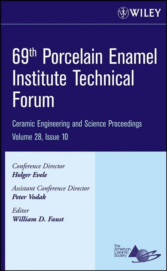 69th Porcelain Enamel Institute Technical Forum, Volume 28, Issue 10 (Hardback) 9780470196410