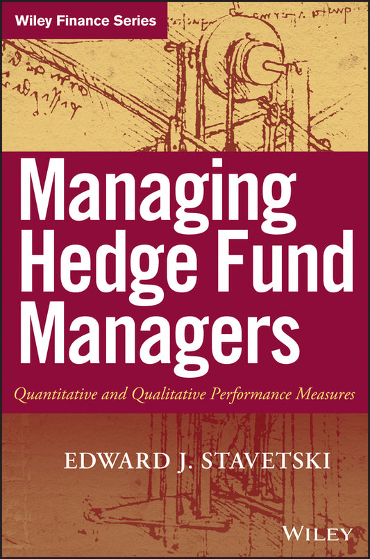 Managing Hedge Fund Managers; Quantitative and Qualitative Performance Measures (Hardback) 9780470197592
