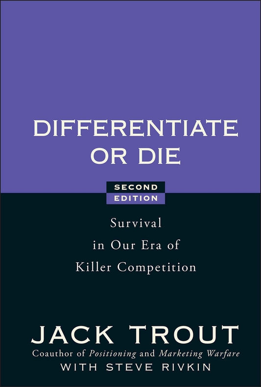 Differentiate or Die; Survival in Our Era of Killer Competition (Hardback) 9780470223390