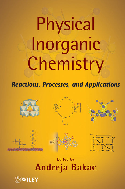 Physical Inorganic Chemistry; Reactions, Processes, and Applications (Hardback) 9780470224205