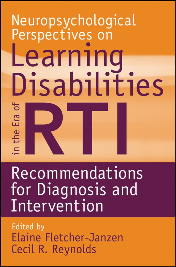 Neuropsychological Perspectives on Learning Disabilities in the Era of RTI; Recommendations for Diagnosis and Intervention (Paperback / softback) 9780470225271
